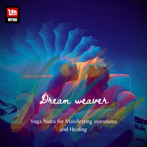 Guided Meditation: Dream weaver: Yoga Nidra for Manifesting Intentions and Health